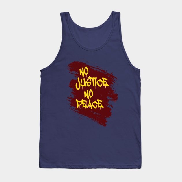 no justice no peace in the world Tank Top by REFAP